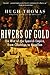 Rivers of Gold: The Rise of the Spanish Empire, from Columbus to Magellan