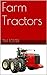 Farm Tractors: Pictures and...