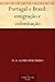 Portugal e Brazil: emigração e colonisação