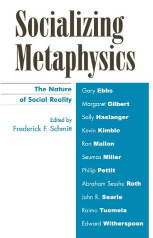 Socializing Metaphysics: The Nature of Social Reality (Kindle Edition)