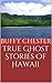 True Hawaiian Ghost Stories by Buffy Chester
