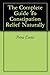 The Complete Guide To Constipation Relief Naturally