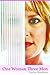 One Woman Three Men: A Novel about Modern Love and Sex