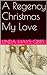 A Regency Christmas My Love