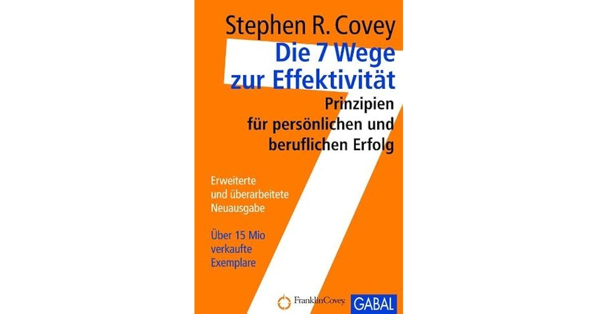 stephen r covey die 7 wege zur effektivität