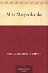 Book cover for Miss Marjoribanks