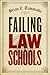 Failing Law Schools (Chicago Series in Law and Society)