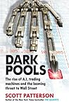 Dark Pools: The rise of A.I. trading machines and the looming threat to Wall Street