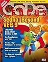 CODE Focus Magazine - 2007 - Vol. 4 - Issue 1 - Sedna: Beyond Visual FoxPro 9