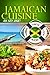 Jamaican Cuisine "Ah Sey One" Best Recipes of the Islands - Caribbean Circle Cookbooks (Organic Caribbean Recipes)