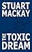 The Toxic Dream