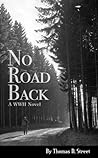 No Road Back: A WWII Novel