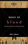 Born in Blood: Th...