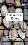 Arzt in den Höllen: Erinnerungen an vier Konzentrationslager (German Edition)