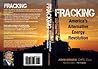 Fracking: America's Alternative Energy Revolution