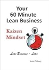 Your 60 Minute Lean Business - Kaizen Mindset