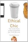 Ethical Chic: The Inside Story of the Companies We Think We Love Book cover for Ethical Chic: The Inside Story of the Companies We Think We Love