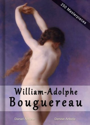 William-Adolphe Bouguereau: Masterpieces - 250 Academic Paintings - Gallery Series (Kindle Edition)