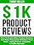 $1K Product Reviews : How T...