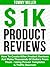 $1K Product Reviews  by Tommy Miller