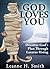 God Loves You! Discover Gods Will & Gods Plan Through The Motivational Bible Story Of Lazarus Rising From The Dead (Gods Amazing Grace Series Book 1)
