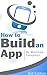 How to Build an App