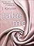 Take Me (Stark Trilogy, #3.5)