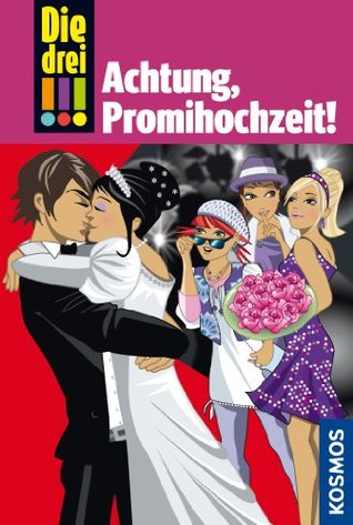 Achtung, Promihochzeit! (Die drei !!!, #28)