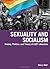 Sexuality and Socialism: History, Politics, and Theory of LGBT Liberation