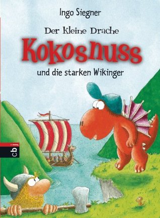 Der kleine Drache Kokosnuss und die starken Wikinger