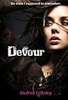 Devour by Andrea Heltsley