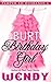 Burt Birthday Girl (Pamper-ed Husbands Series Book 6)