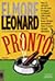 Pronto by Elmore Leonard Pronto by Elmore Leonard