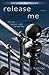 Release Me (Stark Trilogy, #1)