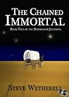 The Chained Immortal (The Doomsayer Journeys Book 2)
