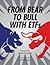 From Bear to Bull with ETFs by David R. Kotok From Bear to Bull with ETFs by David R. Kotok