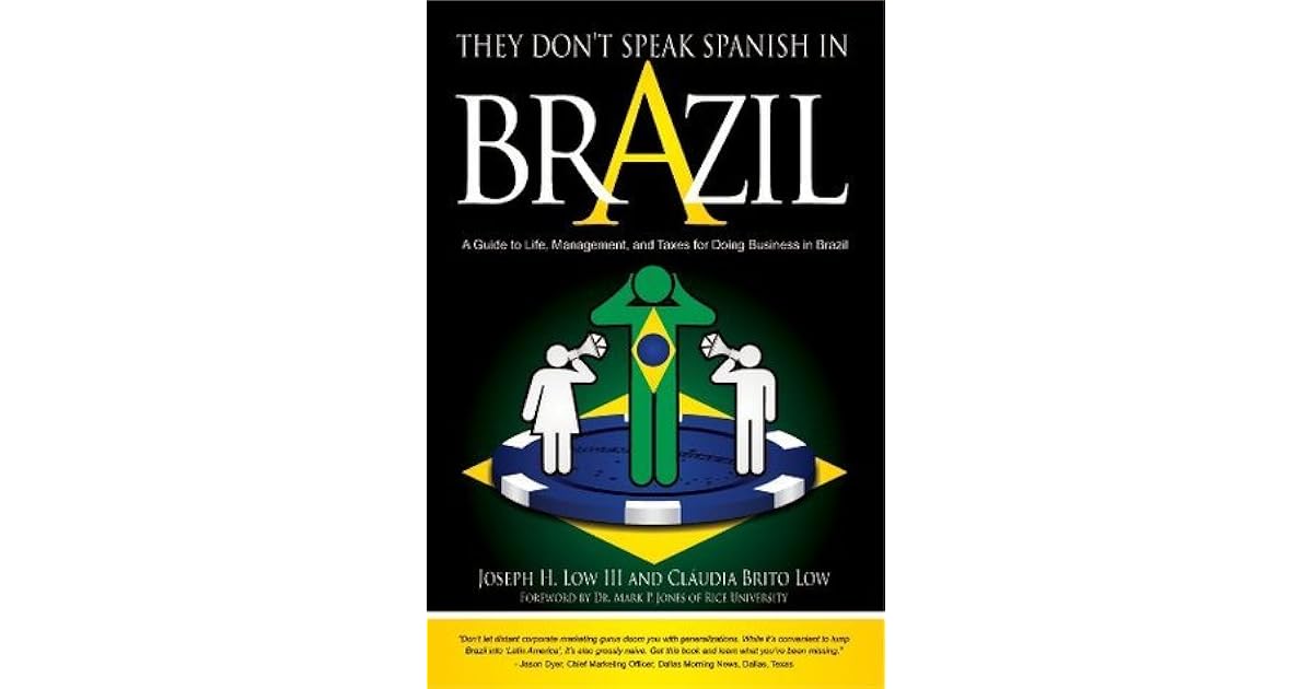 They Don't Speak Spanish in Brazil by Joseph H. Low III