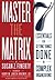 Master the Matrix: 7 Essent...