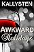 Awkward Holidays (Ward of t...