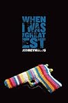 When I Was the Greatest by Jason Reynolds
