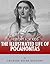 History for Kids: The Illustrated Life of Pocahontas