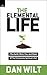 The Elemental Life: The Earth, Wind, Fire, And Water Of The Passionate Spiritual Life