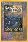 Romancing the Divine: A Story about True Love