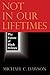 Not in Our Lifetimes by Michael C. Dawson