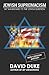 Jewish Supremacism by David  Duke