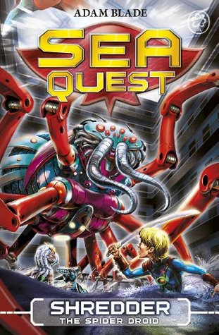 Shredder the Spider Droid (Sea Quest, #5)