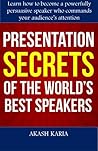 PRESENTATION SUCCESS: Discover the Secrets of the World's Best Speakers