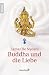 Buddha und die Liebe by Lama Ole Nydahl