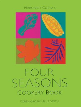 Margaret Costa's Four Seasons Cookery Book (Kindle Edition)