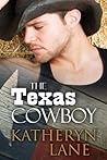 The Texas Cowboy by Katheryn Lane The Texas Cowboy by Katheryn Lane